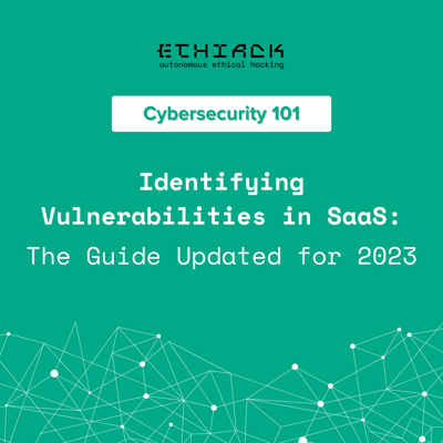 Identifying Vulnerabilities in SaaS: The Guide Updated for 2023