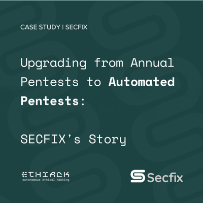 Upgrading from Annual Pentests to Automated Pentests: SECFIX's Story