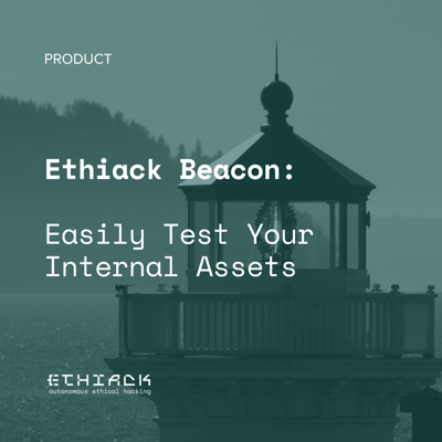Ethiack Beacon: Easily Test Your Internal Assets